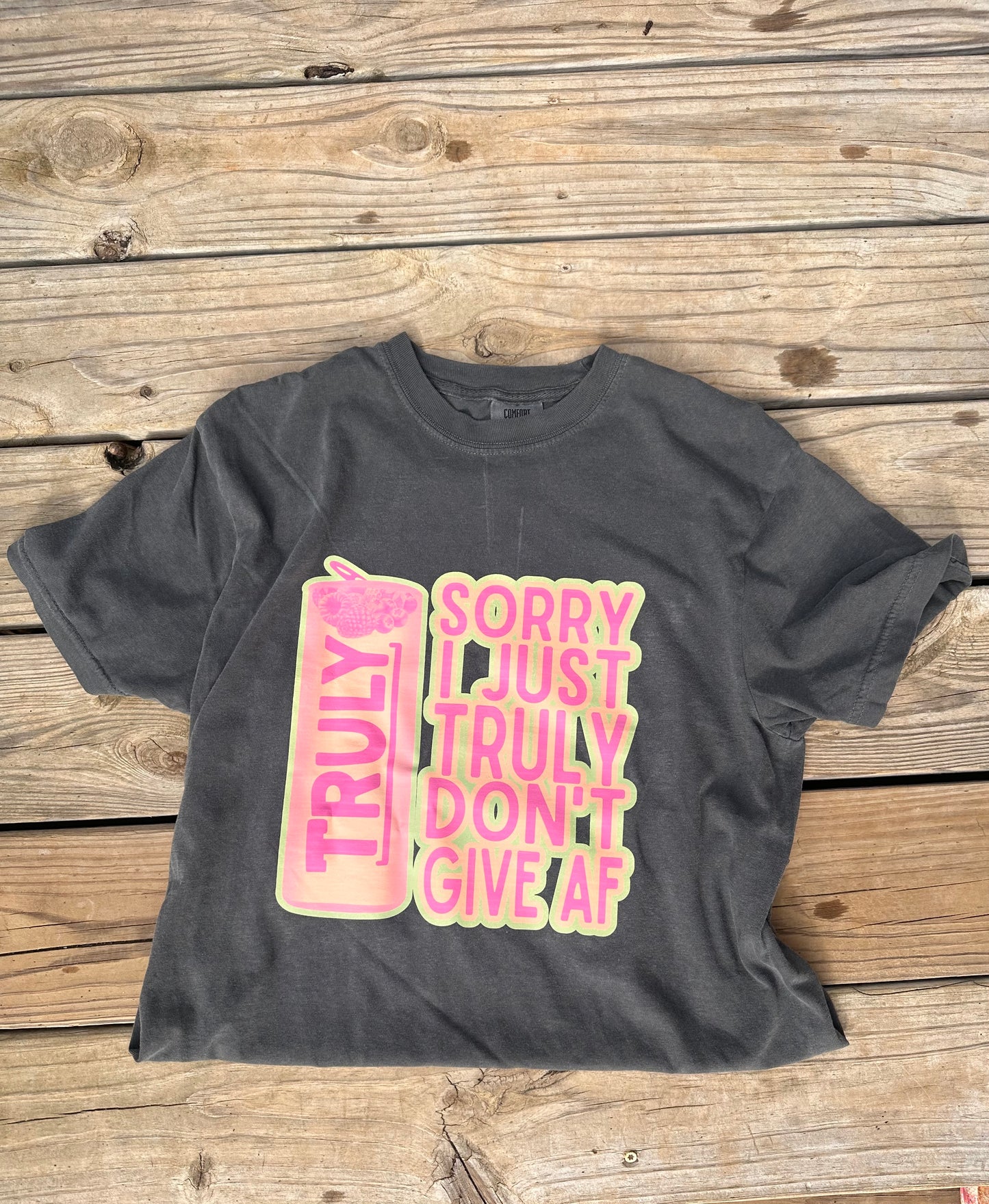 Truly don’t give af tee